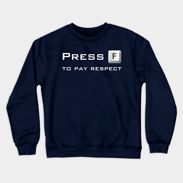 Press F to pay respect Crewneck Sweatshirt by ArtFork